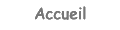 Accueil